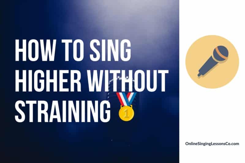 How to Sing Higher Without Straining🥇(2022 Guide)
