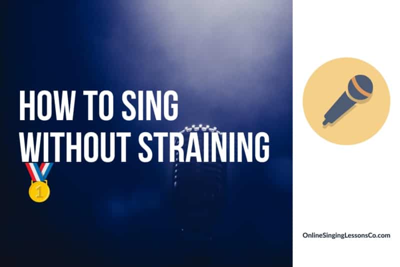 How to Sing without Straining🥇(2022 Guide)